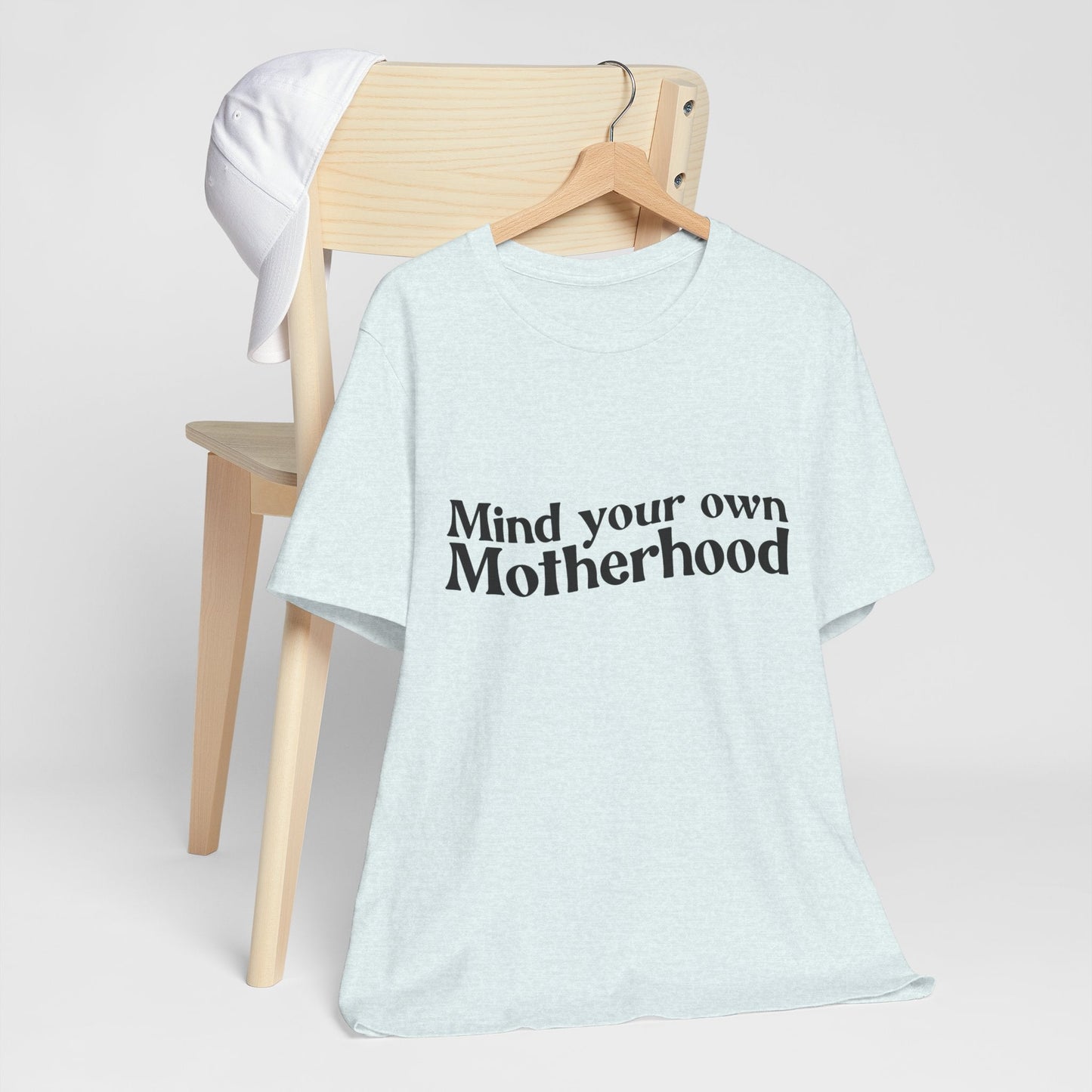 Mind Your Own Motherhood - Mavella BoutiqueT-Shirt