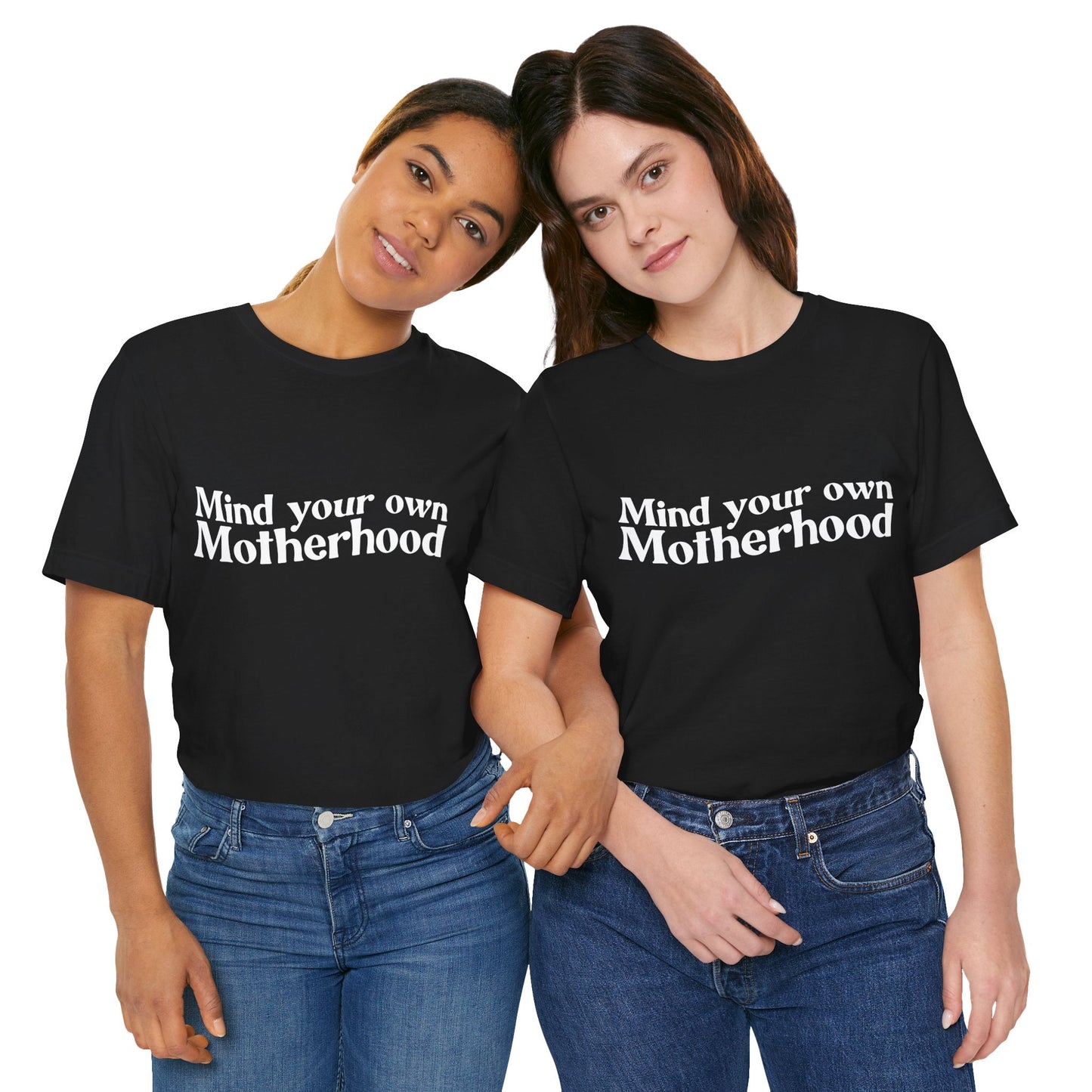 Mind Your Own Motherhood - Mavella BoutiqueT-Shirt