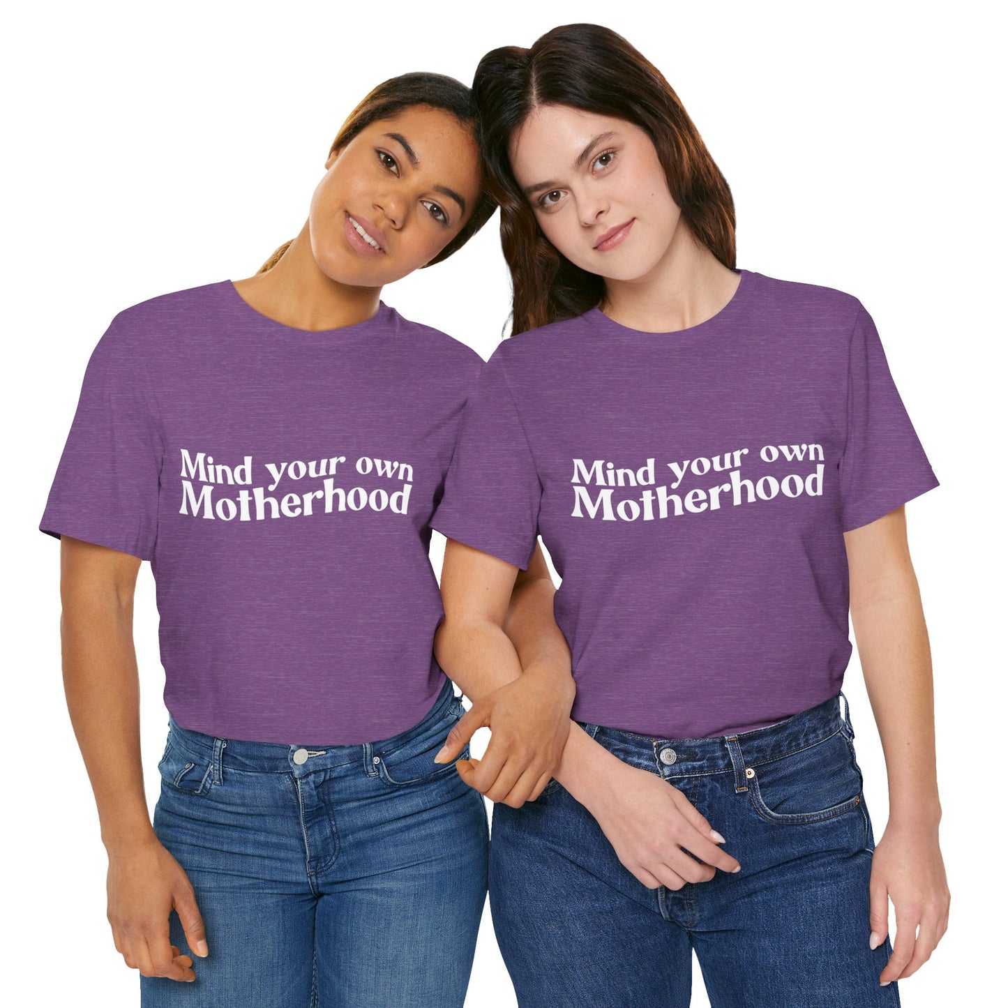 Mind Your Own Motherhood - Mavella BoutiqueT-Shirt