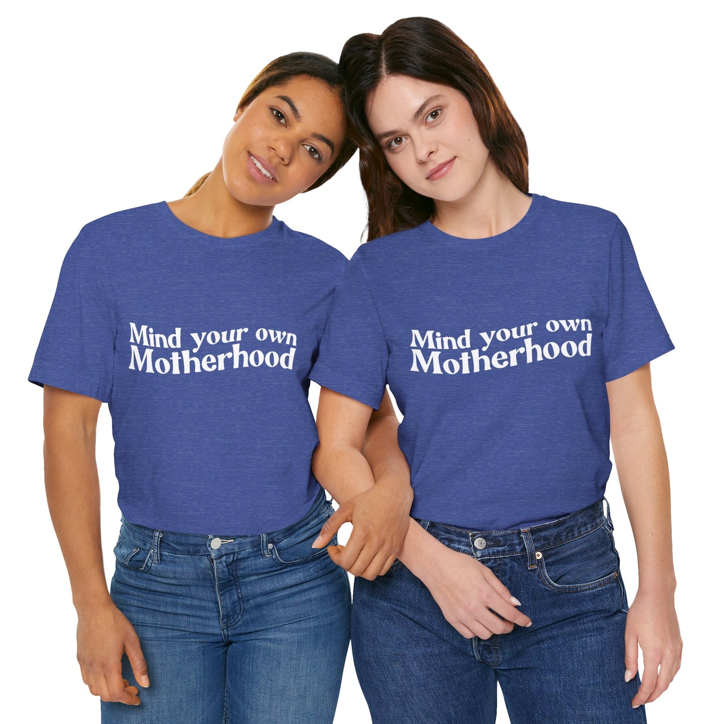 Mind Your Own Motherhood - Mavella BoutiqueT-Shirt