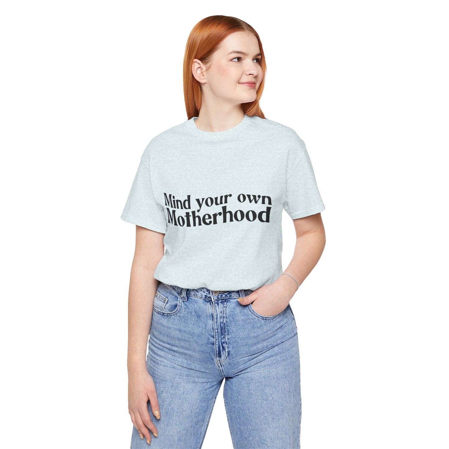 Mind Your Own Motherhood - Mavella BoutiqueT-Shirt