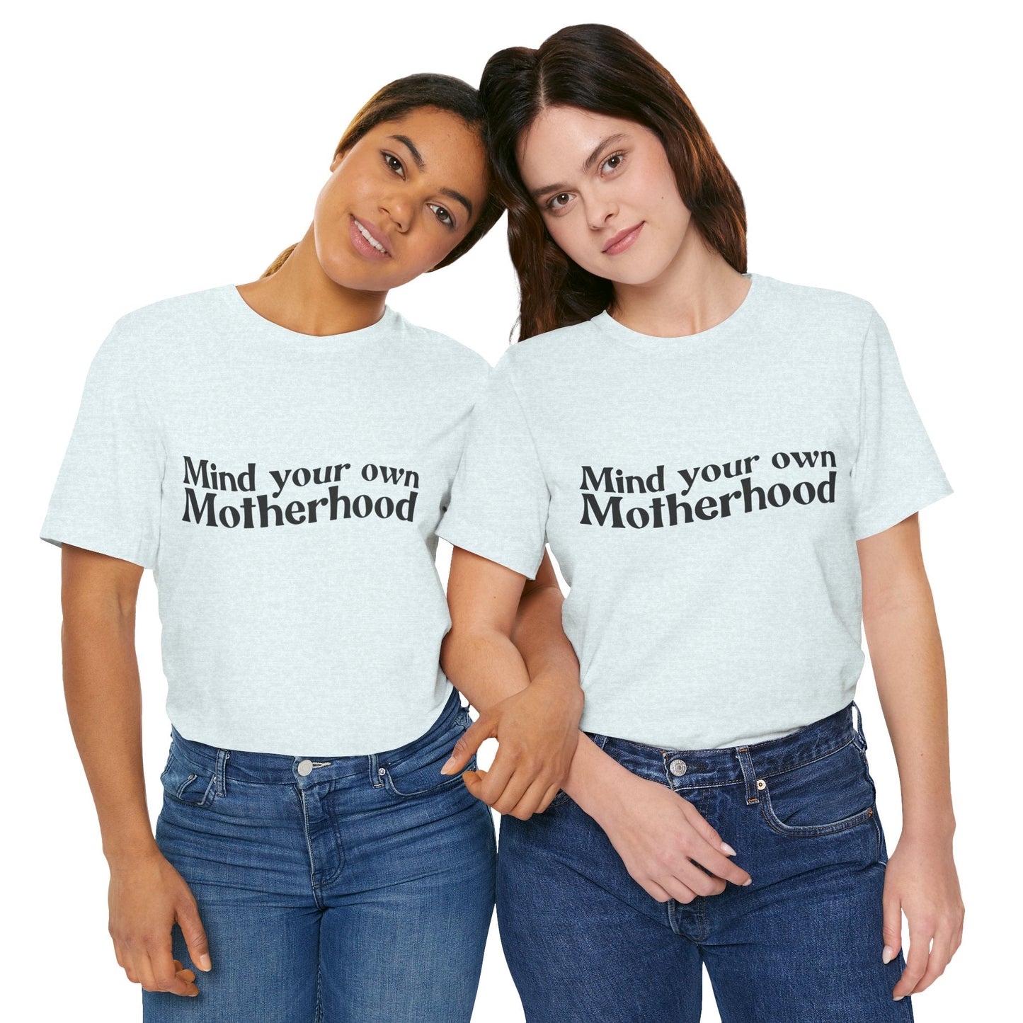 Mind Your Own Motherhood - Mavella BoutiqueT-Shirt