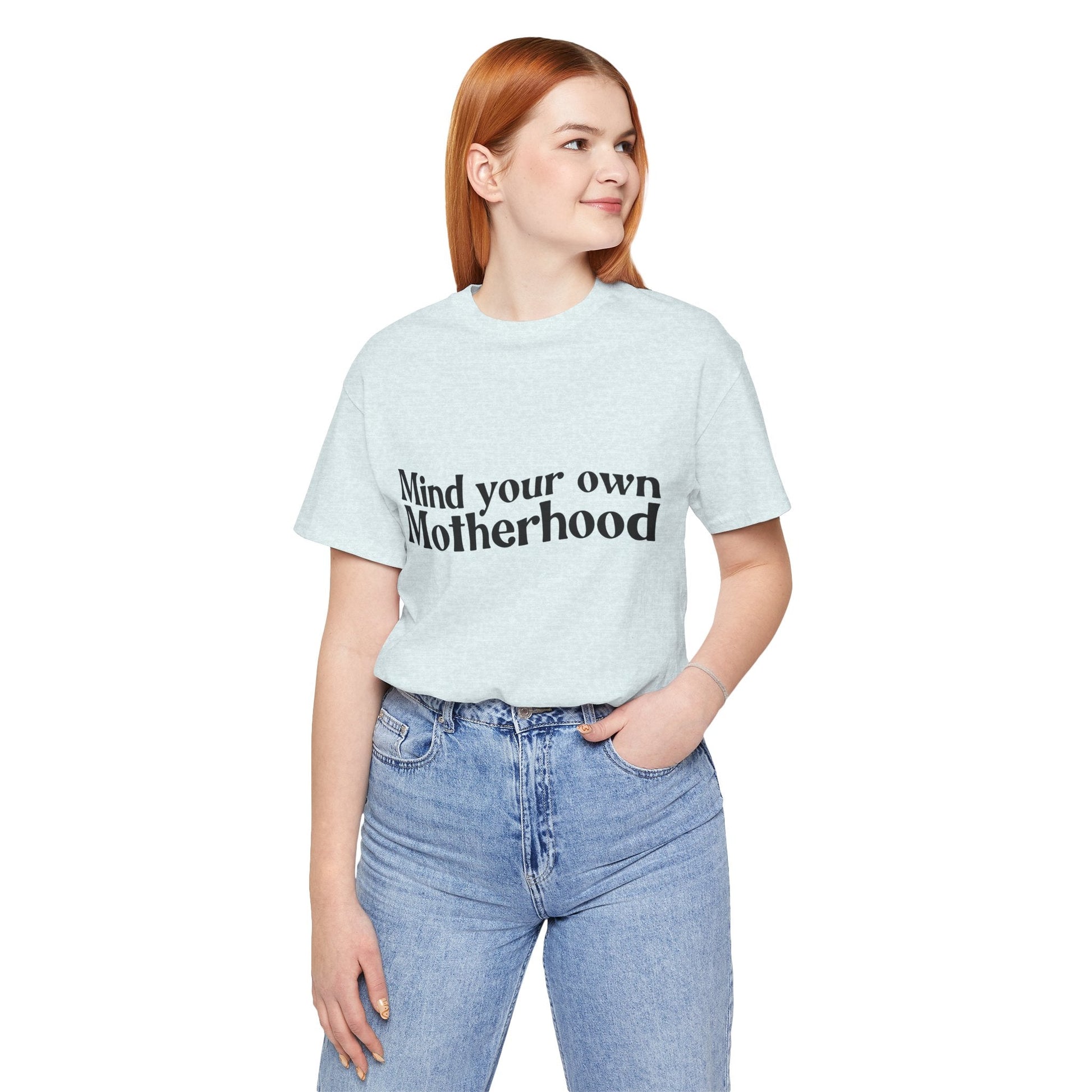 Mind Your Own Motherhood - Mavella BoutiqueT-Shirt